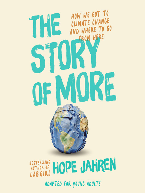 Title details for The Story of More (Adapted for Young Adults) by Hope Jahren - Available